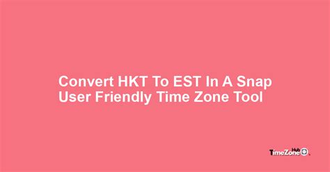 et to hkt|Convert EST to HKT .